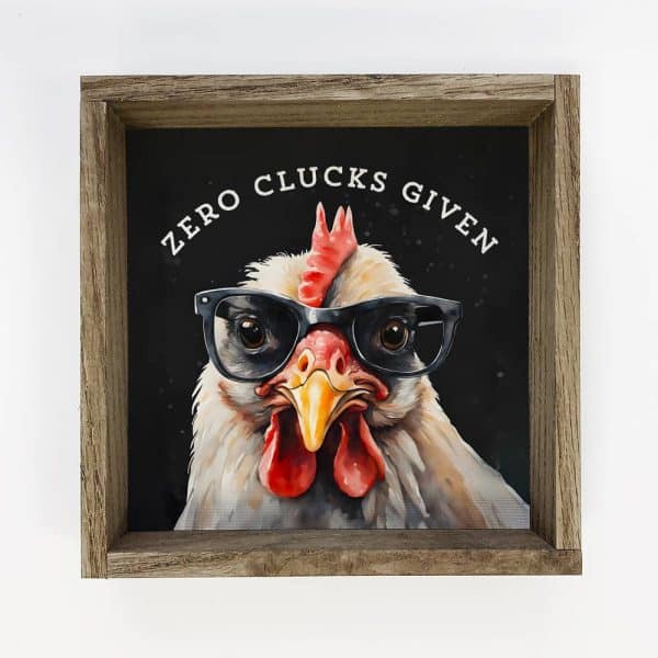 Zero Clucks Given Chicken - Funny Chicken Canvas Art: 6x6" Mini Canvas Art with Wood Box Frame