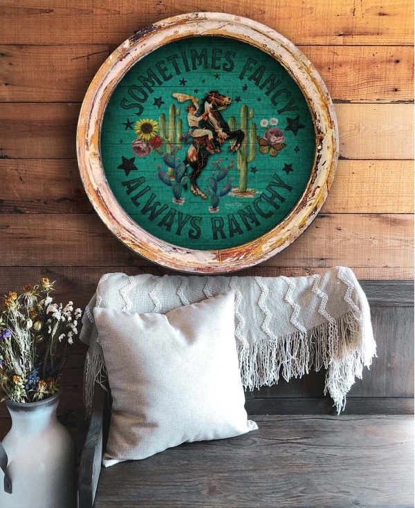 Always Ranchy - Circle Artwork: Large - 28"