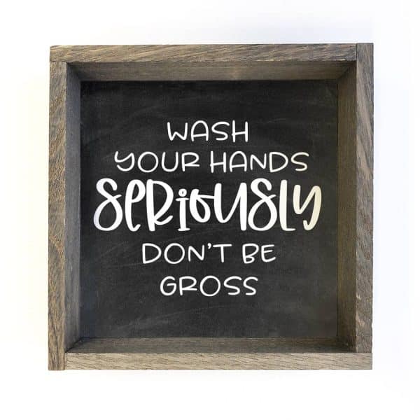 Wooden Black Bathroom Sign - Wash Your Hands Seriously: 6x6" Mini Canvas Art with Wood Box Frame