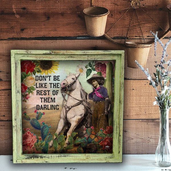 "Don't be like the Rest of Them Darling" Square Artwork: Extra Small - 10"