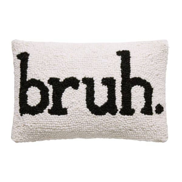 Bruh. Hook Pillow